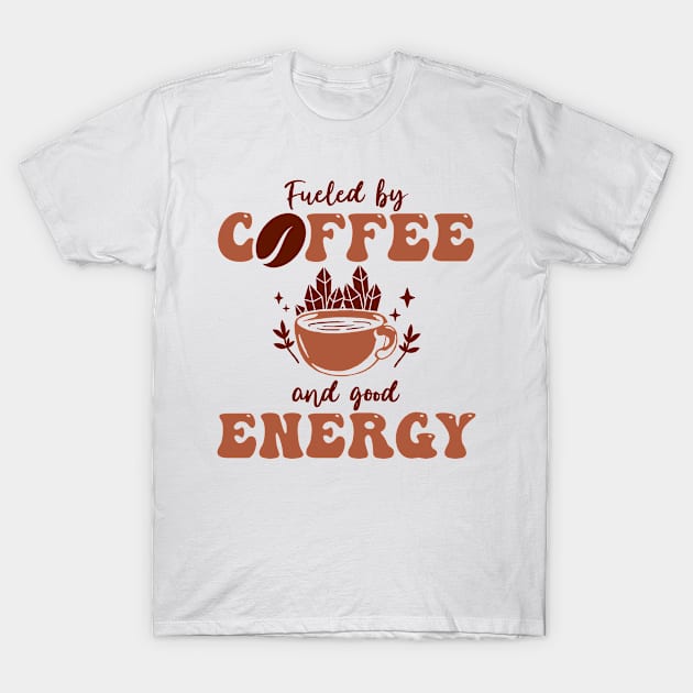 Positive Energy Coffee Energy Healer Coffee Addict T-Shirt by Tom´s TeeStore